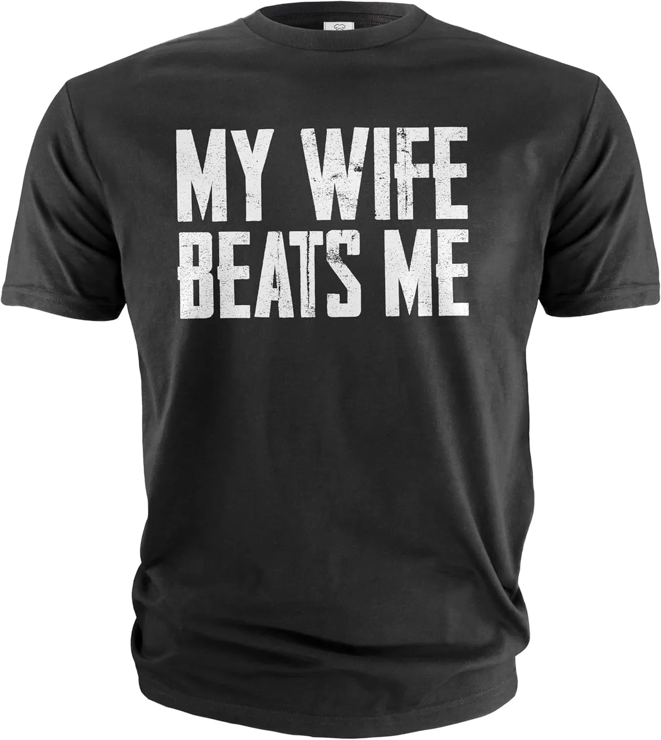 Men's Funny Tee Shirt Husband Birthday Sarcastic My Wife Beats me Humor Tshirt Papa dad T-Shirt
